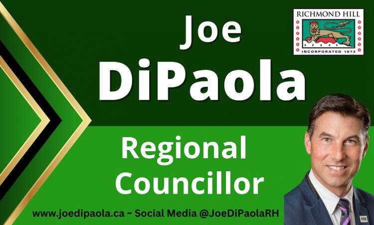 Joe DiPaola  Regional Councillor Richmond Hill