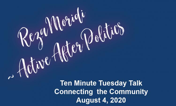 Reza Moridi - Ten Minute Tuesday Talk